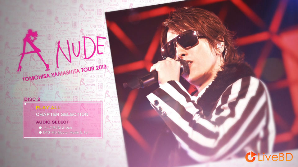 山下智久 TOMOHISA YAMASHITA TOUR 2013 A NUDE (2BD) (2014) BD蓝光原盘 67.1G_Blu-ray_BDMV_BDISO_3