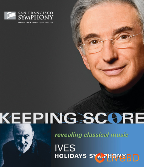 Keeping Score : Ives Holidays Symphony (2010) BD蓝光原盘 21.9G_Blu-ray_BDMV_BDISO_