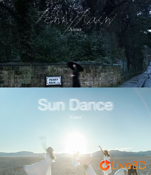 Aimer Sun Dance & Penny Rain [完全生産限定盤] (2BD) (2019) BD蓝光原盘 34.3G_Blu-ray_BDMV_BDISO_