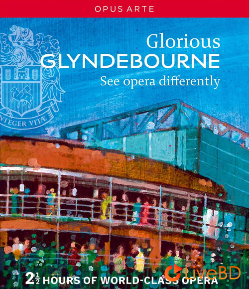 VA – Glorious Glyndebourne See Opera Differently (2014) BD蓝光原盘 36.6G_Blu-ray_BDMV_BDISO_