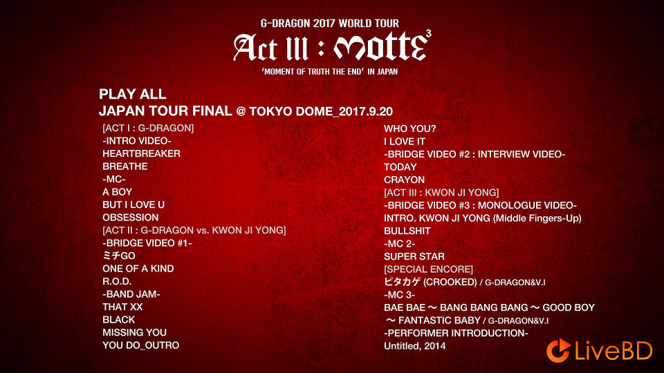 权志龙 G-DRAGON 2017 WORLD TOUR ACT III, M.O.T.T.E IN JAPAN (2BD) (2018) BD蓝光原盘 44.8G_Blu-ray_BDMV_BDISO_1