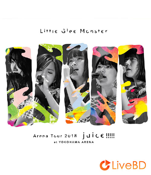 Little Glee Monster Arena Tour 2018 juice !!!!! at YOKOHAMA ARENA [初回生産限定盤] (2BD) (2018) BD蓝光原盘 31.8G_Blu-ray_BDMV_BDISO_