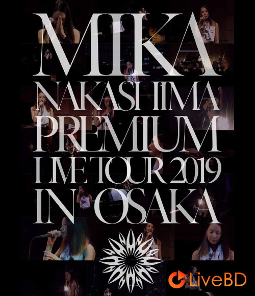 中島美嘉MIKA NAKASHIMA PREMIUM LIVE TOUR 2019 IN OSAKA (2020) BD 