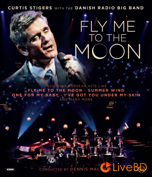 Curtis Stigers with the Danish Radio Big Band – Fly Me To The Moon (2021) BD蓝光原盘 14.4G_Blu-ray_BDMV_BDISO_