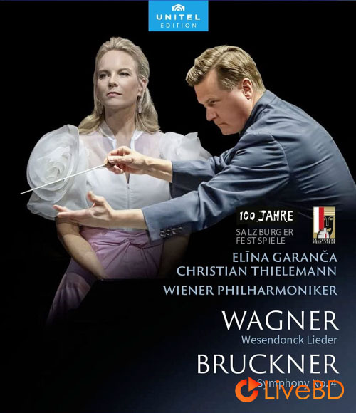 Christian Thielemann, Elina Garanca & Wiener Philharmoniker – Wagner And Bruckner (2021) BD蓝光原盘 21.7G_Blu-ray_BDMV_BDISO_