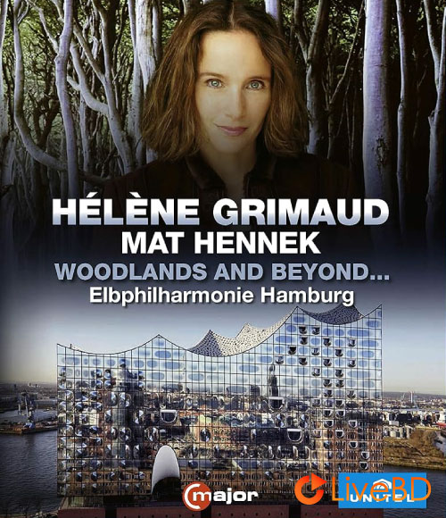 Helene Grimaud – Woodlands And Beyond (2021) BD蓝光原盘 17.1G_Blu-ray_BDMV_BDISO_