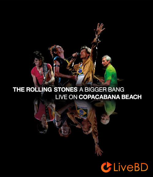 The Rolling Stones – A Bigger Bang : Live On Copacabana Beach (2021) BD蓝光原盘 37.6G_Blu-ray_BDMV_BDISO_