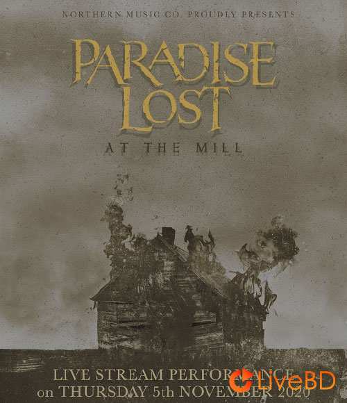 Paradise Lost – At The Mill 2020 (2021) BD蓝光原盘 30.3G_Blu-ray_BDMV_BDISO_
