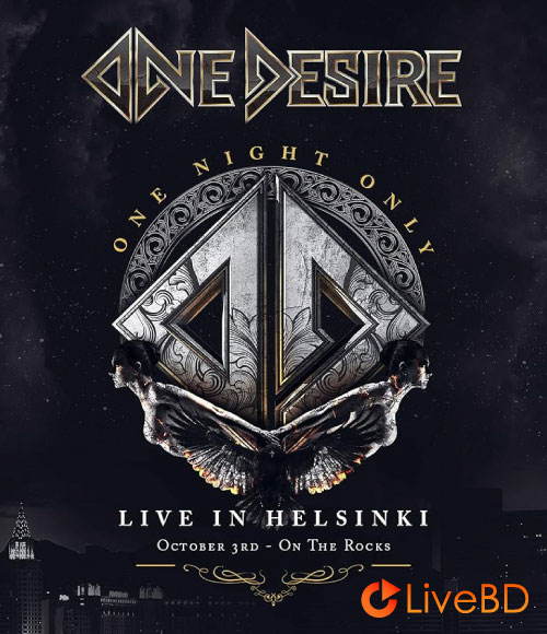One Desire – One Night Only Live In Helsinki (2021) BD蓝光原盘 18.1G_Blu-ray_BDMV_BDISO_