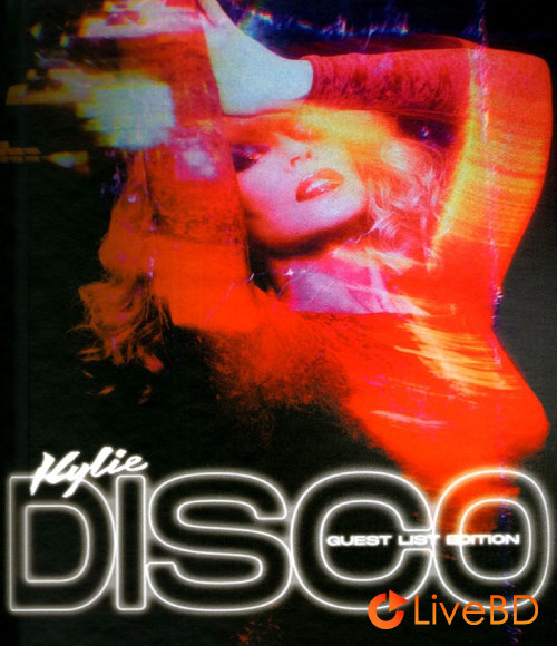 Kylie Minogue – Disco (Guest List Edition) (2021) BD蓝光原盘 15.1G_Blu-ray_BDMV_BDISO_