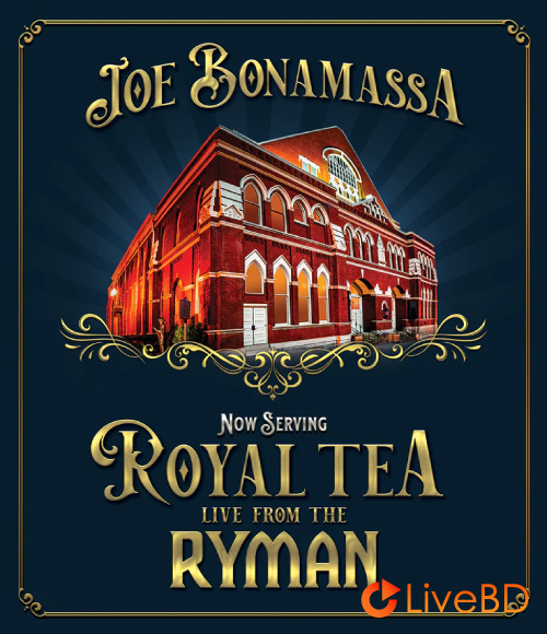 Joe Bonamassa – Now Serving : Royal Tea Live From The Ryman 2020 (2021) BD蓝光原盘 20.8G_Blu-ray_BDMV_BDISO_