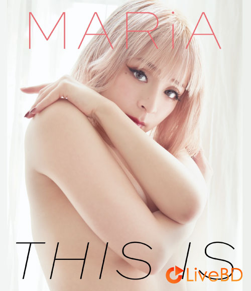 MARiA 美依礼芽 THIS IS [写真集 Bonus Blu-ray] (2BD) (2021) BD蓝光原盘 30.5G_Blu-ray_BDMV_BDISO_