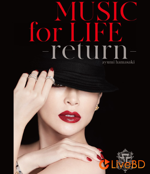 浜崎あゆみ ayumi hamasaki MUSIC for LIFE～return～[mu-mo初回生産限定盤] (2021) BD蓝光原盘 36.1G_Blu-ray_BDMV_BDISO_