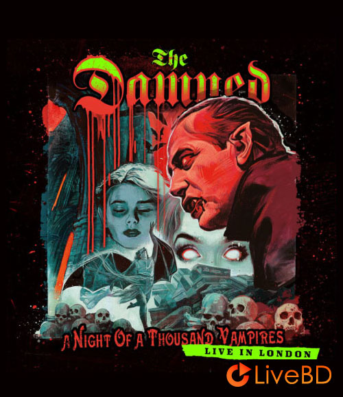 The Damned – A Night of A Thousand Vampires : Live In London (2022) BD蓝光原盘 19.3G_Blu-ray_BDMV_BDISO_