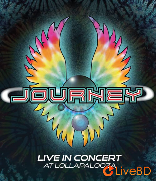 Journey – Live In Concert At Lollapalooza (2022) BD蓝光原盘 20.1G_Blu-ray_BDMV_BDISO_