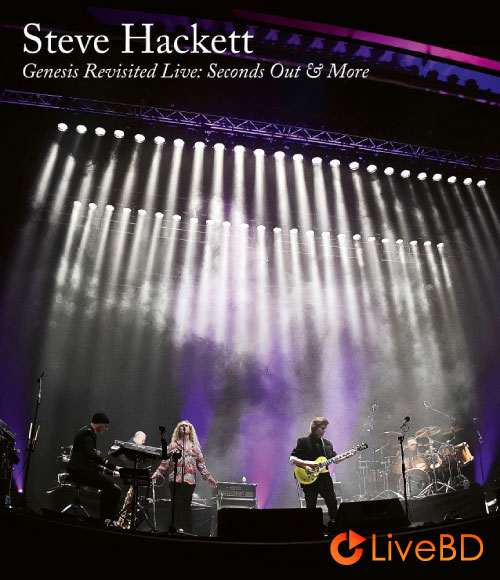 Steve Hackett – Genesis Revisited Live : Seconds Out & More (2022) BD蓝光原盘 43.2G_Blu-ray_BDMV_BDISO_