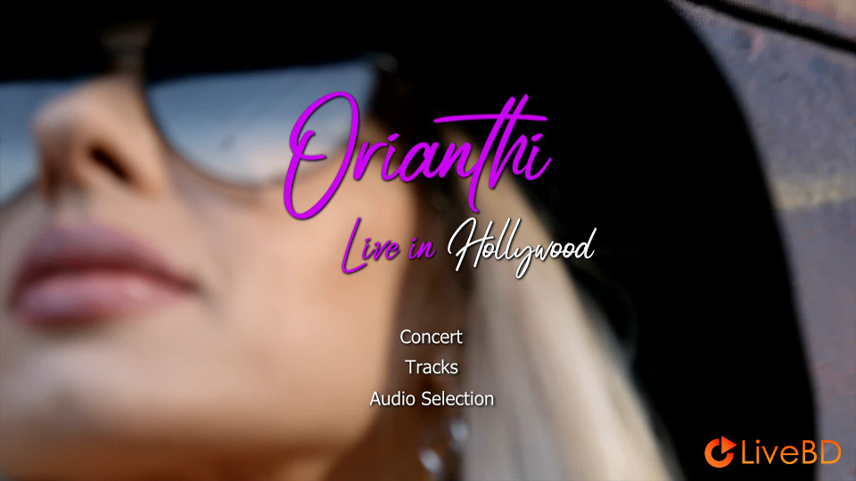 Orianthi – Live From Hollywood (2022) BD蓝光原盘 12.5G_Blu-ray_BDMV_BDISO_1