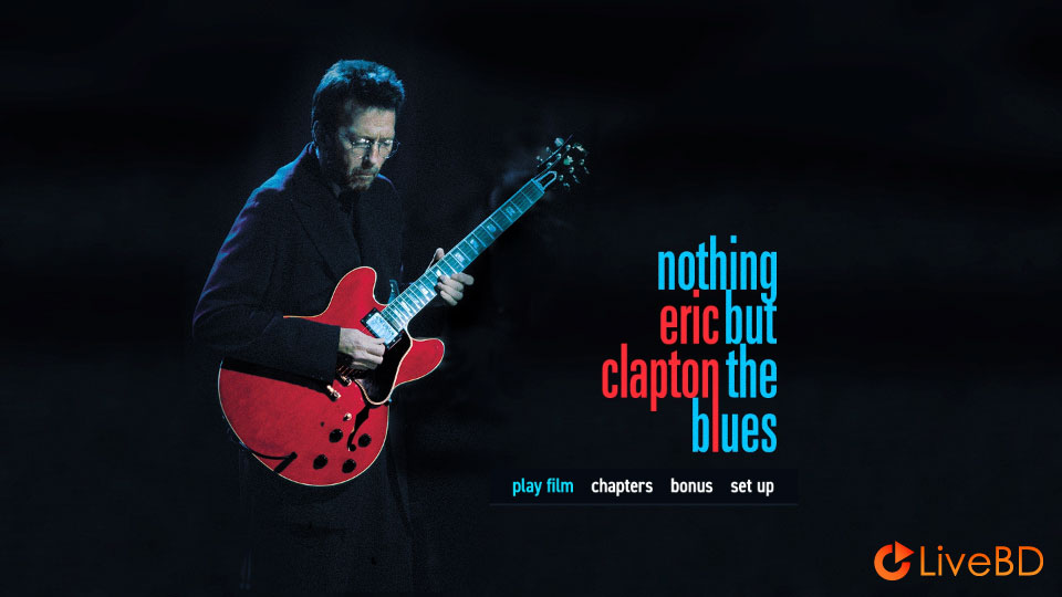 Eric Clapton – Nothing But The Blues 1995 (2022) BD蓝光原盘 29.5G_Blu-ray_BDMV_BDISO_1