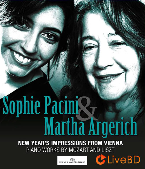 Sophie Pacini & Martha Argerich – New Year′s Impressions From Vienna (2022) BD蓝光原盘 11.1G_Blu-ray_BDMV_BDISO_