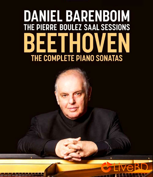 Daniel Barenboim – Beethoven The Complete Piano Sonatas (4BD) (2022) BD蓝光原盘 175.5G_Blu-ray_BDMV_BDISO_