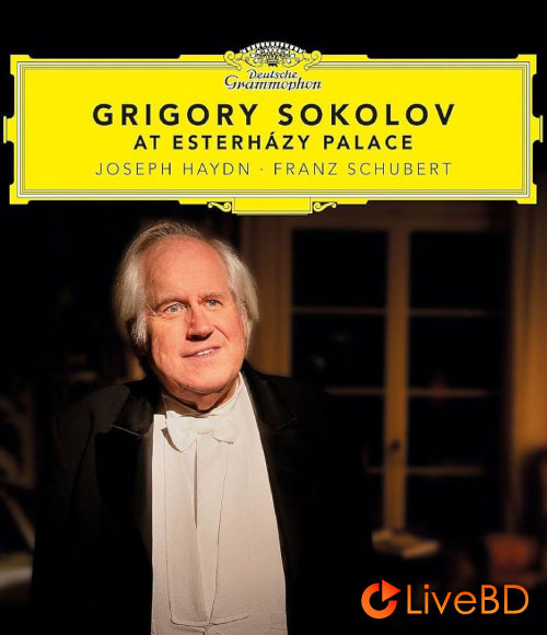 Grigory Sokolov – At Esterhazy Palace Joseph Haydn & Franz Schubert (2022) BD蓝光原盘 39.6G_Blu-ray_BDMV_BDISO_