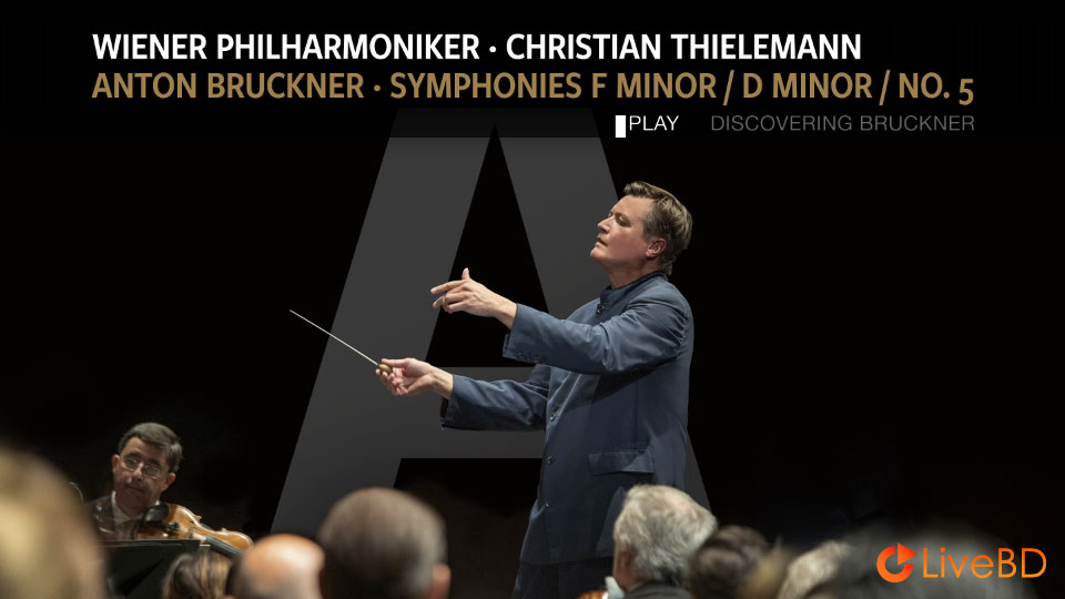 Christian Thielemann & Wiener Philharmoniker – Bruckner Symphonies F Minor, D Minor & No. 5 (2022) BD蓝光原盘 42.4G_Blu-ray_BDMV_BDISO_1