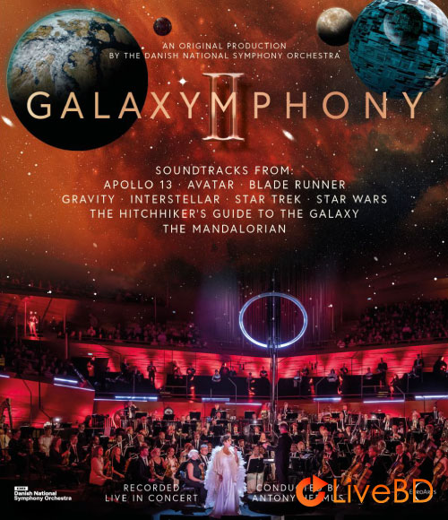 Danish National Symphony Orchestra – Galaxymphony II (2022) BD蓝光原盘 20.2G_Blu-ray_BDMV_BDISO_