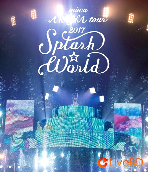 miwa ARENA tour 2017 SPLASH☆WORLD [初回生産限定盤] (2017) BD蓝光原盘 44.5G_Blu-ray_BDMV_BDISO_