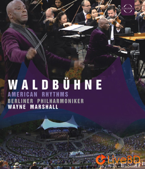 Waldbuhne 2021 : American Rhythms (2022) BD蓝光原盘 18.1G_Blu-ray_BDMV_BDISO_