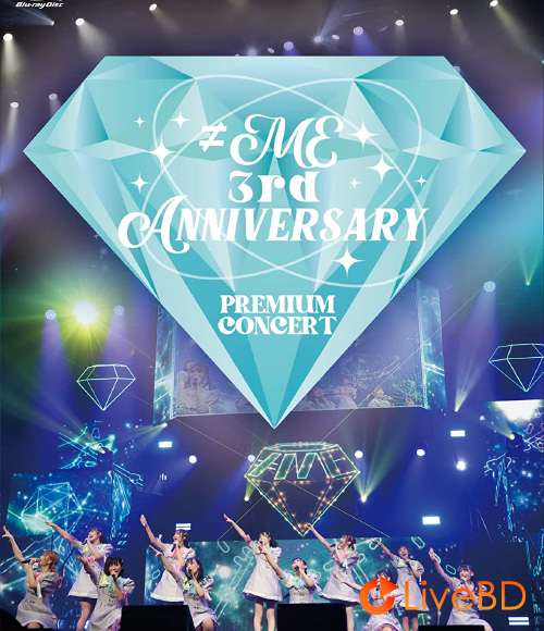 ≠ME 3rd ANNIVERSARY PREMIUM CONCERT (2022) BD蓝光原盘 43.9G_Blu-ray_BDMV_BDISO_