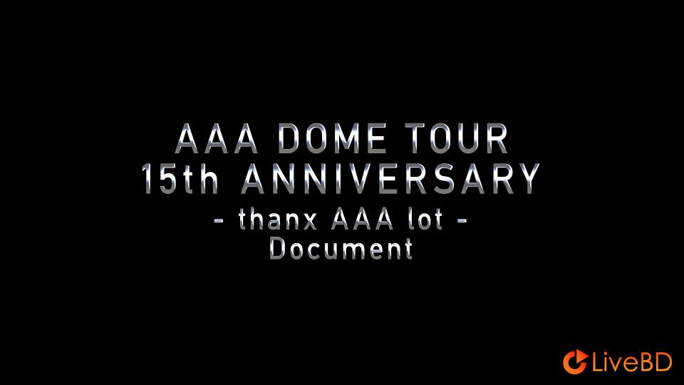 AAA DOME TOUR 15th ANNIVERSARY -thanx AAA lot- (4BD) (2022) BD蓝光原盘 96.7G_Blu-ray_BDMV_BDISO_5