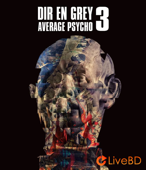 DIR EN GREY AVERAGE PSYCHO 3 (2022) BD蓝光原盘 10.1G_Blu-ray_BDMV_BDISO_