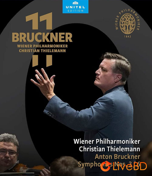 Christian Thielemann & Wiener Philharmoniker – Bruckner Symphonies Nos. 3 & 6 (2022) BD蓝光原盘 43.2G_Blu-ray_BDMV_BDISO_