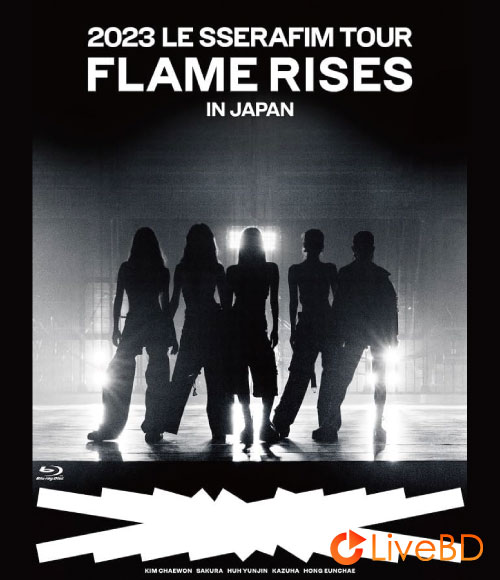 LE SSERAFIM 2023 LE SSERAFIM TOUR FLAME RISES IN JAPAN [初回限定盤] (2BD) (2024) BD蓝光原盘 52.5G_Blu-ray_BDMV_BDISO_