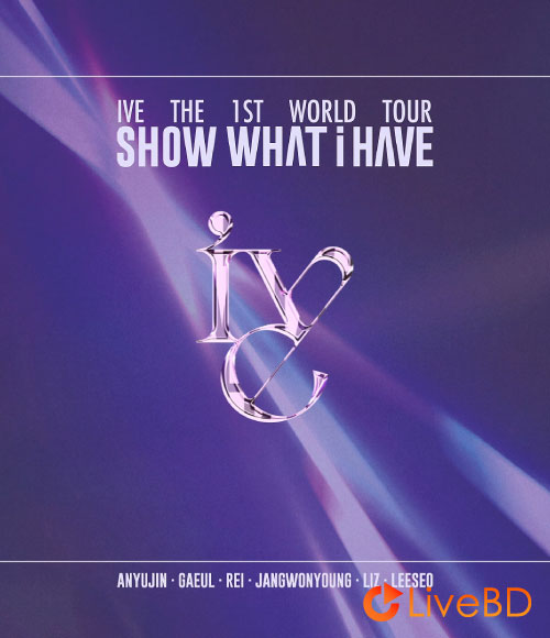 IVE THE 1ST WORLD TOUR SHOW WHAT I HAVE (2BD) (2024) BD蓝光原盘 69.7G_Blu-ray_BDMV_BDISO_