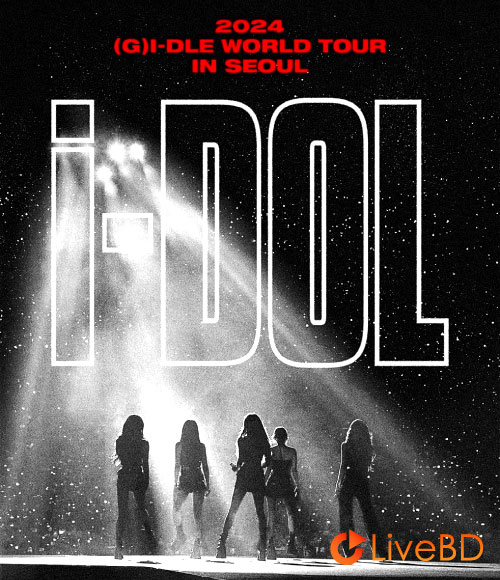 (G)I-DLE 2024 (G)I-DLE WORLD TOUR iDOL IN SEOUL (2BD) (2025) BD蓝光原盘 83.1G_Blu-ray_BDMV_BDISO_