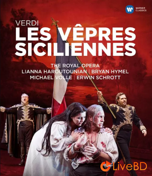 Verdi : Les Vêpres Siciliennes (Antonio Pappano, Royal Opera House) (2015) BD蓝光原盘 43.5G_Blu-ray_BDMV_BDISO_