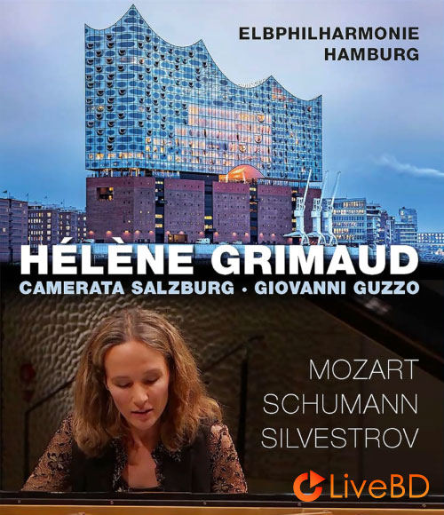 Helene Grimaud, Camerata Salzburg & Giovanni Guzzo – Mozart, Schumann, Silvestrov (2023) BD蓝光原盘 28.8G_Blu-ray_BDMV_BDISO_