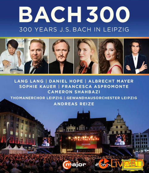 Bach 300 : 300 Years Bach in Leipzig (2023) BD蓝光原盘 37.9G_Blu-ray_BDMV_BDISO_