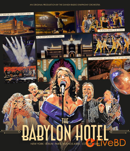 Danish National Symphony Orchestra – The Babylon Hotel (2024) BD蓝光原盘 22.6G_Blu-ray_BDMV_BDISO_